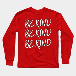 Be Kind Long Sleeve T-Shirt